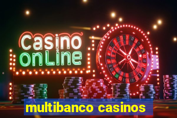 multibanco casinos